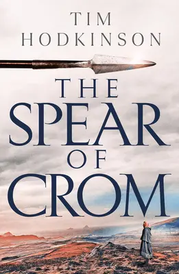 Lancea lui Crom - The Spear of Crom