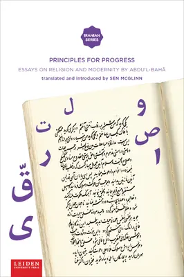 Principii pentru progres: Eseuri despre religie și modernitate de `Abdu'l-Bah - Principles for Progress: Essays on Religion and Modernity by `Abdu'l-Bah