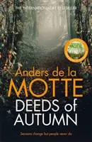 Deeds of Autumn - bestsellerul internațional de atmosferă al scriitorului premiat - Deeds of Autumn - The atmospheric international bestseller from the award-winning writer