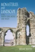 Mănăstirile și peisajul din North York Moors și Wolds - Monasteries and Landscape of the North York Moors and Wolds