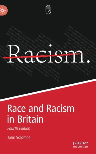 Rasă și rasism în Marea Britanie - Ediția a patra - Race and Racism in Britain - Fourth Edition
