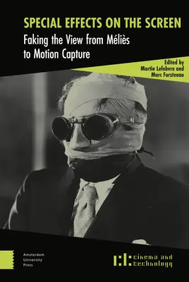 Efecte speciale pe ecran: Faking the View de la Mlis la Motion Capture - Special Effects on the Screen: Faking the View from Mlis to Motion Capture