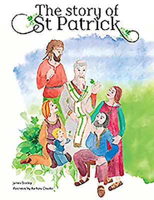 Povestea Sfântului Patrick - The Story of St Patrick