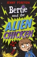 Bertie și puiul extraterestru - Bertie and the Alien Chicken