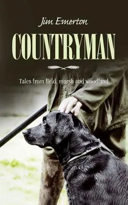 Countryman: Povestiri din câmp, mlaștină și pădure - Countryman: Tales from field, marsh and woodland
