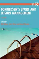 Managementul sportului și al timpului liber al lui Torkildsen - Torkildsen's Sport and Leisure Management