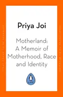 Motherland - Ce am învățat despre paternitate, rasă și identitate - Motherland - What I've Learnt about Parenthood, Race and Identity