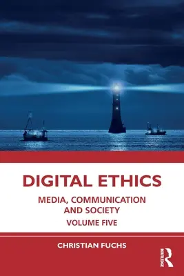 Digital Ethics: Media, comunicare și societate Volumul cinci - Digital Ethics: Media, Communication and Society Volume Five