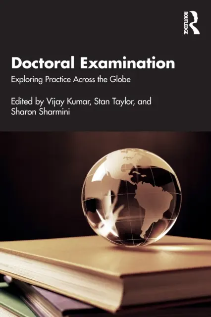 Examenul de doctorat: Explorarea practicii în întreaga lume - Doctoral Examination: Exploring Practice Across the Globe