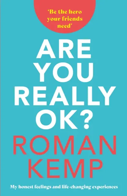 Roman Kemp: Ești cu adevărat bine? - Roman Kemp: Are You Really OK?