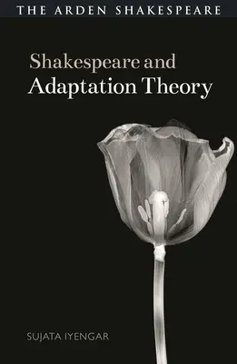 Shakespeare și teoria adaptării - Shakespeare and Adaptation Theory