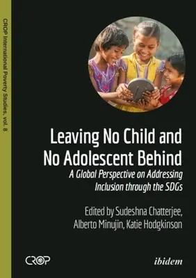 Leaving No Child and No Adolescent Behind: O perspectivă globală asupra abordării incluziunii prin Sdgs - Leaving No Child and No Adolescent Behind: A Global Perspective on Addressing Inclusion Through the Sdgs