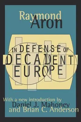 În apărarea Europei decadente - In Defense of Decadent Europe