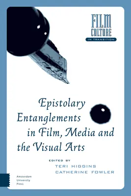 Încurcături epistolare în film, media și arte vizuale - Epistolary Entanglements in Film, Media and the Visual Arts