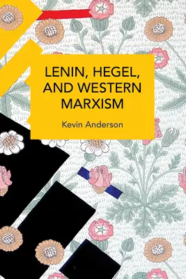 Lenin, Hegel și marxismul occidental: Un studiu critic - Lenin, Hegel, and Western Marxism: A Critical Study