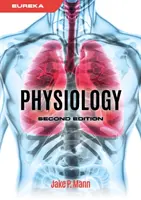 Eureka: Fiziologie, ediția a doua (Mann Jake (Paediatric Hepatology Registrar Birmingham Children's Hospital)) - Eureka: Physiology, second edition (Mann Jake (Paediatric Hepatology Registrar Birmingham Children's Hospital))
