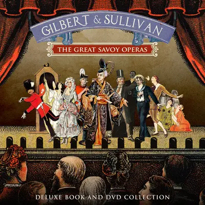 Gilbert și Sullivan - Marile opere Savoy - Gilbert and Sullivan - The Great Savoy Operas