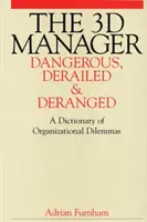 Manager 3D - Periculos, deranjat și deraiat - 3D Manager - Dangerous, Deranged and Derailed