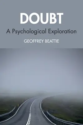 Îndoiala: O explorare psihologică - Doubt: A Psychological Exploration