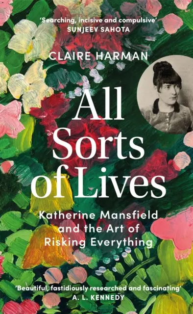 All Sorts of Lives - Katherine Mansfield și arta de a risca totul - All Sorts of Lives - Katherine Mansfield and the art of risking everything