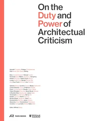 Despre datoria și puterea criticii arhitecturale: Rezultatele Conferinței internaționale de critică arhitecturală 2021 - On the Duty and Power of Architectural Criticism: Proceeds of the International Conference on Architectural Criticism 2021