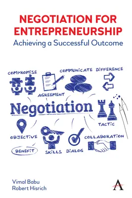 Negociere pentru antreprenoriat: Obținerea unui rezultat de succes - Negotiation for Entrepreneurship: Achieving a Successful Outcome
