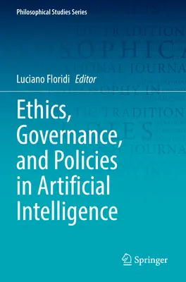Etică, guvernanță și politici în inteligența artificială - Ethics, Governance, and Policies in Artificial Intelligence