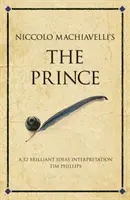 Prințul lui Niccolo Machiavelli - O interpretare a 52 de idei geniale - Niccolo Machiavelli's The Prince - A 52 brilliant ideas interpretation