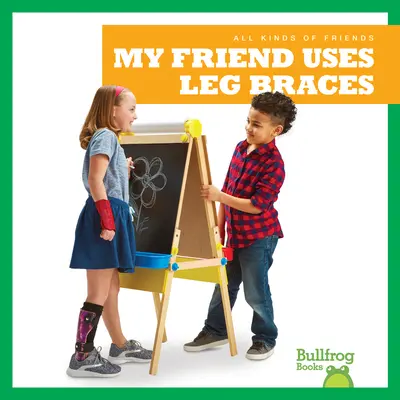 Prietenul meu folosește proteze pentru picioare - My Friend Uses Leg Braces