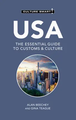SUA - Cultura inteligentă!: Ghidul esențial pentru obiceiuri și cultură - USA - Culture Smart!: The Essential Guide to Customs & Culture