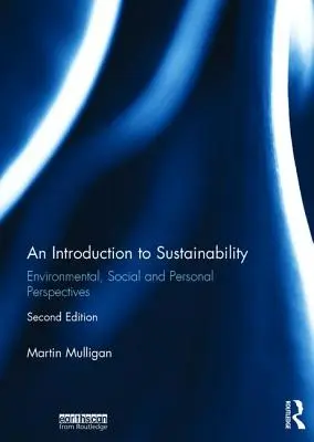 O introducere în durabilitate: Perspective de mediu, sociale și personale - An Introduction to Sustainability: Environmental, Social and Personal Perspectives
