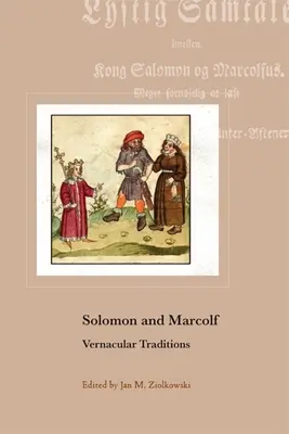 Solomon și Marcolf: Tradiții vernaculare - Solomon and Marcolf: Vernacular Traditions