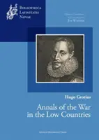 Analele războiului din Țările de Jos (Annals of the War in the Low Countries) - Annals of the War in the Low Countries