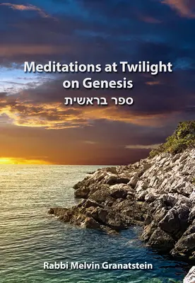 Meditații la amurg pe tema Genezei - Meditations at Twilight on Genesis