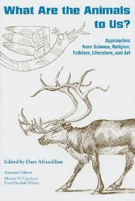 Ce sunt animalele pentru noi? Abordări din știință, religie, folclor, literatură și artă - What Are the Animals to Us?: Approaches from Science, Religion, Folklore, Literature, and Art