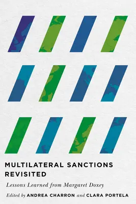 Revizuirea sancțiunilor multilaterale: Lecții învățate de la Margaret Doxey - Multilateral Sanctions Revisited: Lessons Learned from Margaret Doxey