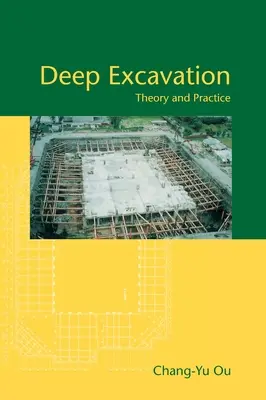 Excavarea adâncă: Teorie și practică - Deep Excavation: Theory and Practice