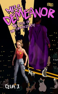 Domnișoara Demeanor: The Case of the Crooked Cat: Volumul 2 - Miss Demeanor: The Case of the Crooked Cat: Volume 2