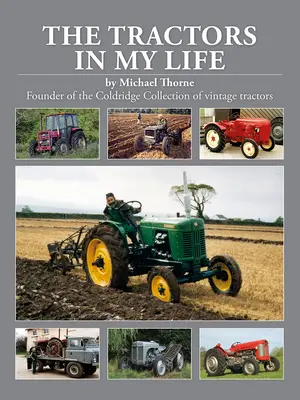 Tractoarele din viața mea - The Tractors in My Life