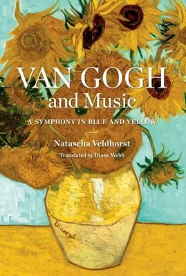 Van Gogh și muzica: O simfonie în albastru și galben - Van Gogh and Music: A Symphony in Blue and Yellow