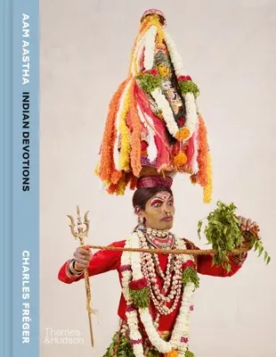 Aam Aastha: Devoțiuni indiene - Aam Aastha: Indian Devotions