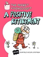 Psiholog de buzunar - o pensionare pozitivă - Pocket Psychologist - a Positive Retirement