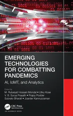 Tehnologii emergente pentru combaterea pandemiilor: Ai, Iomt și analiză - Emerging Technologies for Combatting Pandemics: Ai, Iomt, and Analytics