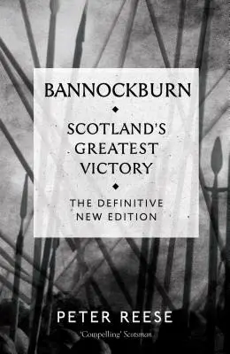 Bannockburn: Cea mai mare victorie a Scoției - Bannockburn: Scotland's Greatest Victory