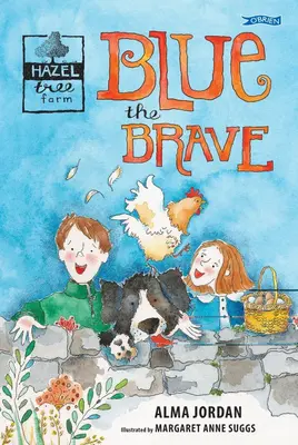 Blue the Brave: Ferma Hazel Tree - Blue the Brave: Hazel Tree Farm