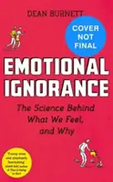 Ignoranța emoțională - Pierdut și găsit în știința emoțiilor - Emotional Ignorance - Lost and found in the science of emotion
