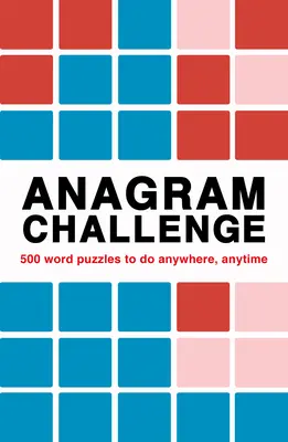 Provocarea Anagramei: Peste 240 de puzzle-uri de făcut oriunde, oricând - Anagram Challenge: Over 240 Puzzles to Do Anywhere, Anytime
