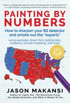 Painting by Numbers: Cum să vă ascuțiți detectorul de Bs și să-i eliminați pe experți - Painting by Numbers: How to Sharpen Your Bs Detector and Smoke Out the Experts
