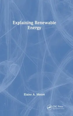 Explicarea energiei regenerabile - Explaining Renewable Energy