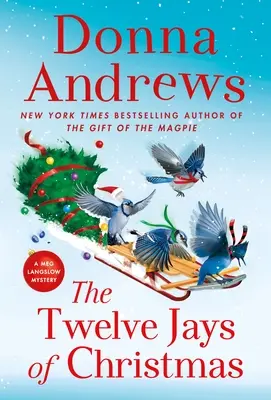 The Twelve Jays of Christmas: Un mister Meg Langslow - The Twelve Jays of Christmas: A Meg Langslow Mystery